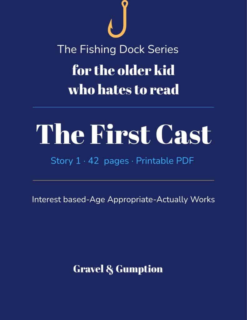Decodable reader for older kids with dyslexia, Fishing Dock Series The First Cast, Gravel and Gumption