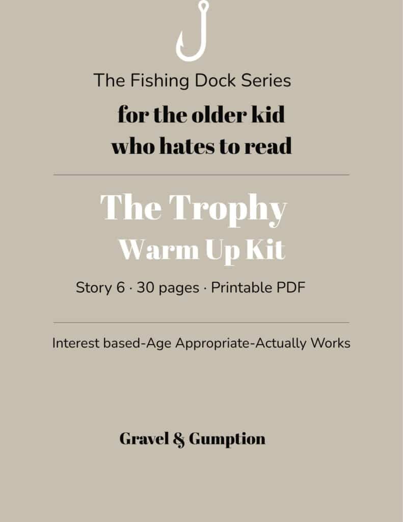 Phonics review warm up kit for older struggling readers, Fishing Dock Series Story 6 The Trophy, Gravel and Gumption printable PDF